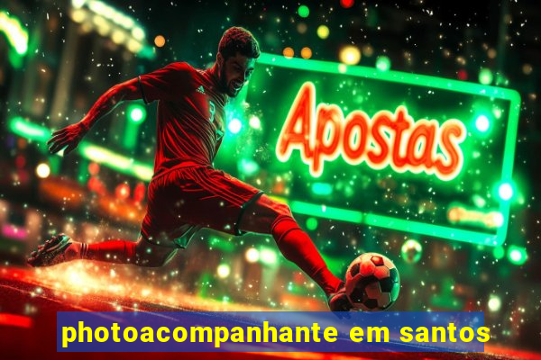 photoacompanhante em santos